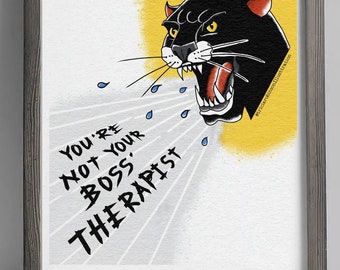 Not Your Boss' Therapist Panther Illustration - Pro-worker print - 8.5x11, printed on matte cardstock. Labor movement - worker solidarity