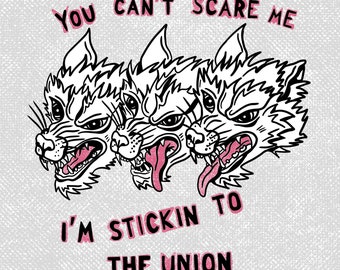 I'm Sticking To the Union Print GRAY background - 8.5x11 print, digitally illustrated on matte cardstock. Labor movement, pro union Art