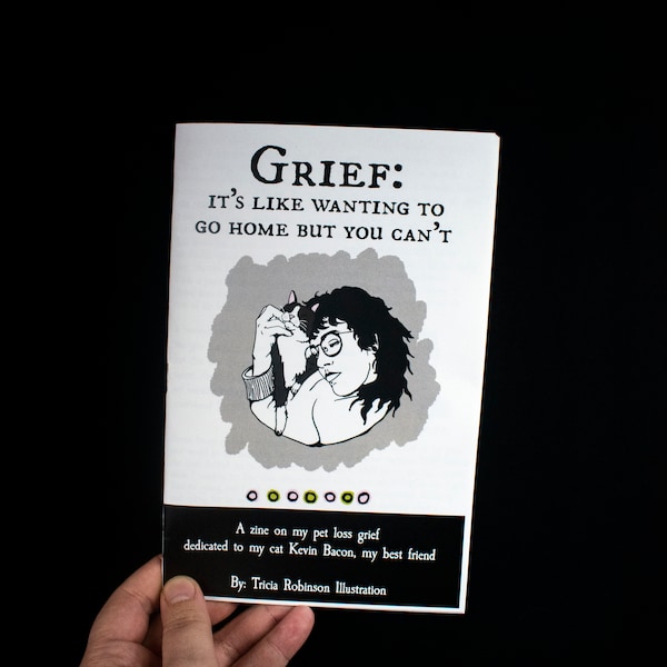 A zine on my ongoing grief process of losing my cat, my best friend, Kevin Bacon - Physical Copy - by Montreal illustrator Tricia Robinson