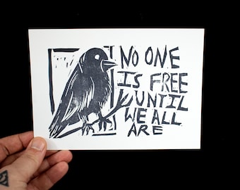 No one is free until we're all free -  linocut mini print  - 5x7 hand carved linocut print, hand stamped on cardstock - Revolution linocut