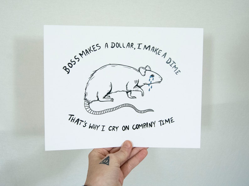 Boss Makes a Dollar, I Make a Dime - 8.5x11 Print, Digitally