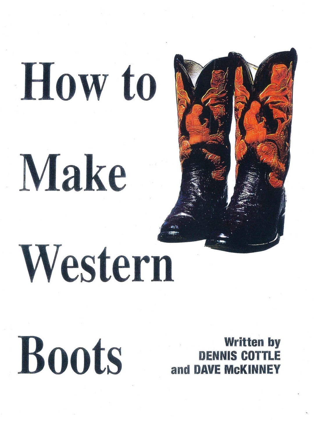Cómo hacer botas vaqueras de Dave McKinney y Dennis Cottle Libro