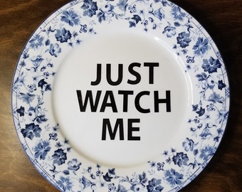 Just Watch Me - Retro Repurposed Plate - ZeroFucks Plate Collection