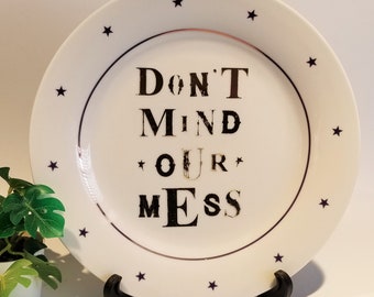 Don't Mind Our Mess - Gallery Wall Plate - ZeroFucks Plate Collection - Family Home Décor Display Plate