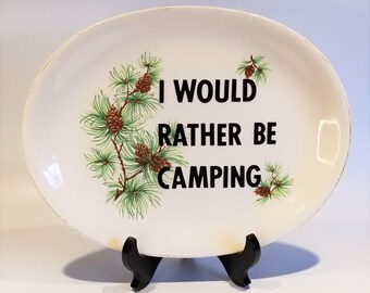 I Would Rather Be Camping No.1 - Gallery Wall Plate - ZeroFucks Plate Collection - Nostalgic Camping Home Décor Display Plate