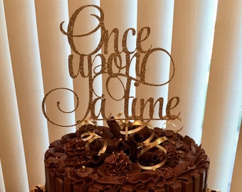 Once Upon A Time Cake Topper, Wedding Cake Topper, Bridal Shower, Bachelorette Party, Engagement Party, Wedding Decor, Fairy tale wedding
