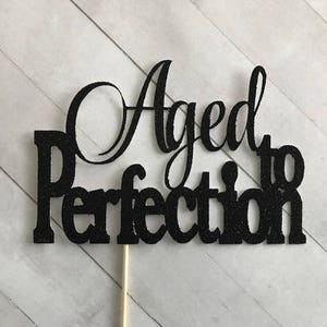 Gold Aged to Perfection cake topper, birthday party, Aged to perfection glitter cake topper, Aged Cake topper, birthday cake topper image 1