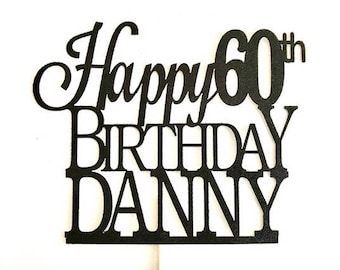 Any Name & Number Birthday Cake Topper, Custom Birthday Cake Topper, 60th Cake Topper, Happy 60th Birthday Topper, sixty and stunning
