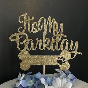 It&#39;s My Barkday Cake Topper, Dog Birthday Cake Topper, Dog Cake Topper, Dog Birthday, Dog Birthday Decor, Pet Birthday Party Decor, Pet Cake