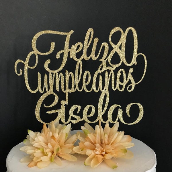 Any Name! Any Age! Feliz Cumpleanos Cake Topper, Spanish Birthday Cake Topper,  Feliz Cumpleaños Cake Topper , Spanish Cake Topper, Spanish