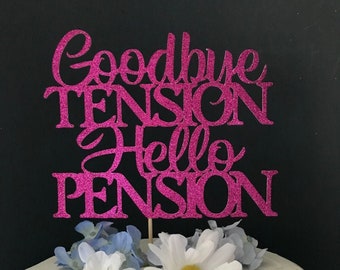 Retirement Cake Topper, Hello Pension Goodbye Tension Cake Topper, Retirement Party Decorations, Farewell, Retired Cake Topper, Retirement