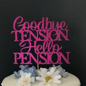 Ruhestand Cake Topper – Goodbye Tension Hello Pension, Schwarz-glitzernd, 13,5x21 Cm, Für Abschiedsparty