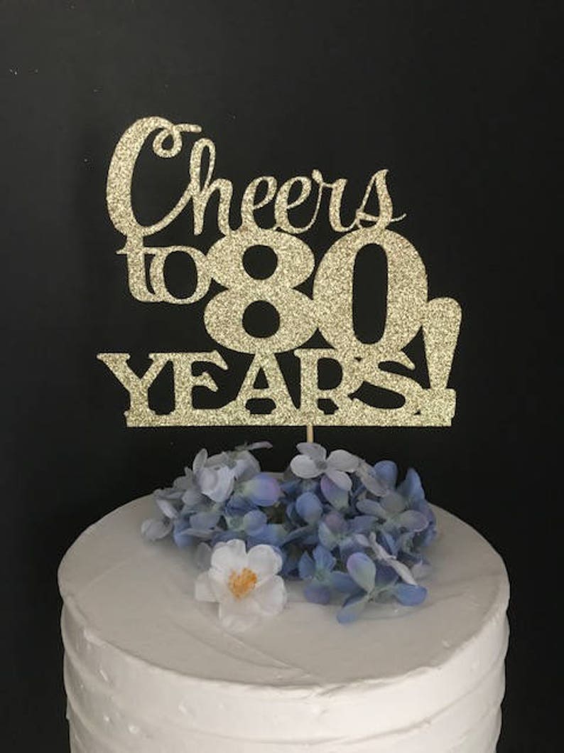 Cheers To 80 Years Cake Topper Birthday Topper CHEERS TO 80 Etsy