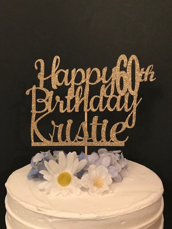 Happy Birthday Cake Topper Any Age Name Birthday Cake Etsy