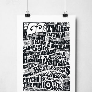 May include: Black and white illustration of a 1960s themed design with text that includes "The Beatles", "Twigs", "Summer of Love", "Jimi Hendrix", "The Rolling Stones", "The Mini", "The Prisoner", "Thunderbirds", "Doctor Who", "I Have A Dream", "Mods & Rockers", "Psycho", "Bob Dylan", "The Avengers", "Moon Landing", "Vietnam", "Dr. Martens", "World Cup 66", "Pop Art", "Top of the Pops", "Mini Skirts", and "WYLIE 2014".