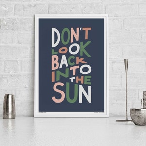 Don&#39;t Look Back Into The Sun | Song Lyric Wall Art Print | Indie Music Poster | Bold Typography Art