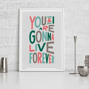Live Forever Song Lyric Wall Art Print | Love Song Music Poster | Manchester Music | Modern Typography Art | Wedding Gift | Anniversary Gift