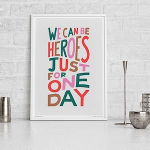 Podemos ser héroes Canción Lyric Wall Art Print / Cartel de tipografía moderna positiva / Música de los años 70