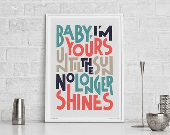 Baby I'm Yours Song Lyric Print | Indie Music Wall Art | Hand Drawn Typography Poster | Love Artwork