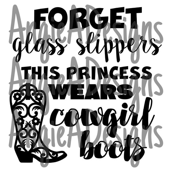 Forget Glass Slippers - Cowgirl Boots - SVG