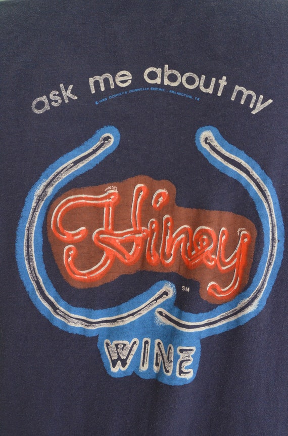 Vintage 80s T-Shirt "Ask Me About My Hiney Wine" … - image 3