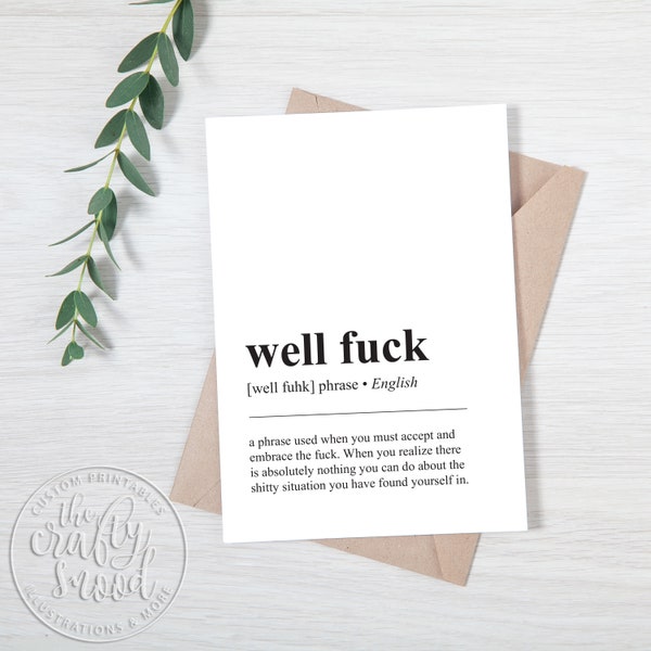 Well Fuck Definition Card/Sympathy Card/Dark Humor Card/Get Well Soon/Printable - 5" x 7" DIY Print & Cut Digital File