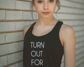 Turn Out For What Tank
