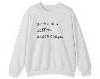 Les week-ends. Café. Compétitions de danse. Les mamans qui dansent. Danse de compétition, danseur de compétition Sweat-shirt ras du cou unisexe en mélange épais