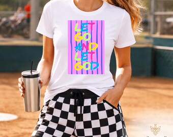 Let Go and Let God T-Shirt | Christian Faith Striped Design