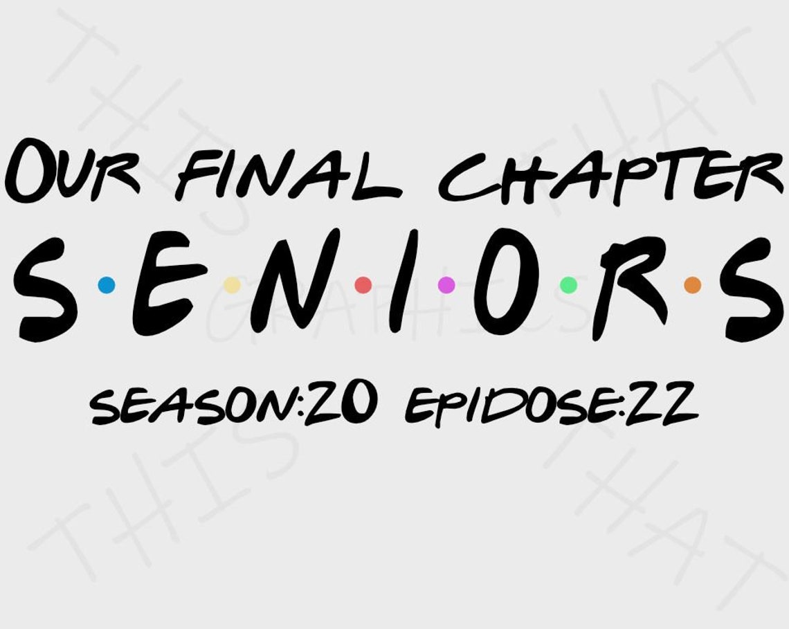 Senior Our Final Chapter Friends 2022 PNG Digital Download Etsy