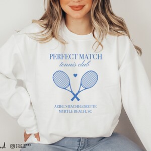 Custom Perfect Match Tennis Club Bachelorette Shirt Bachelorette Party Matching Shirts Aesthetic Tennis Racket Sweater Tennis Sweatshirt