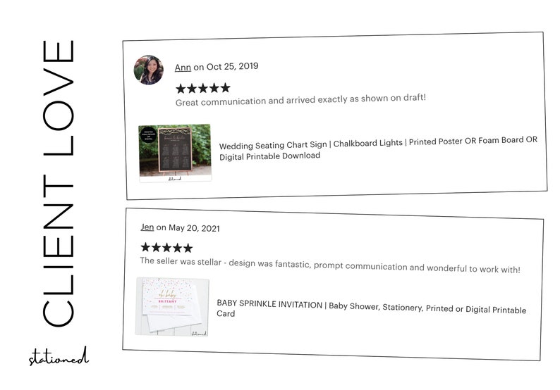 May include: A graphic display titled CLIENT LOVE featuring two five-star customer reviews. The first review by Ann includes a thumbnail of a Wedding Seating Chart Sign. The second review by Jen shows a Baby Sprinkle Invitation card.