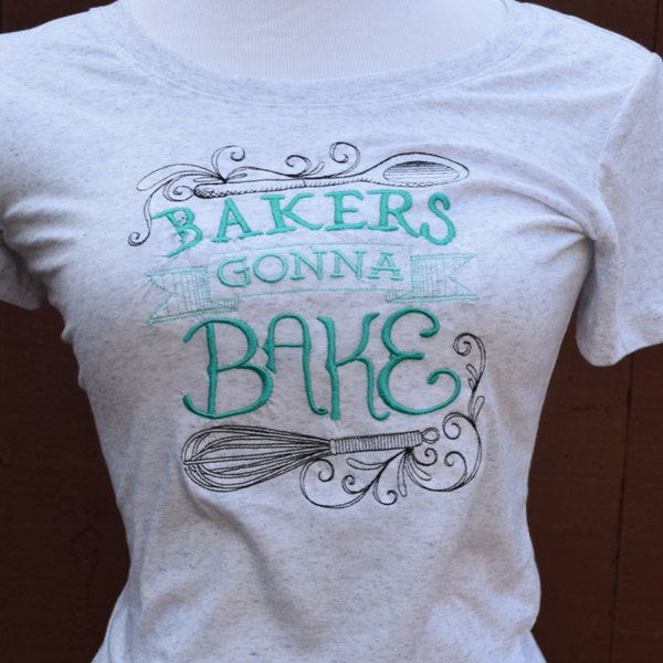 Baker's Gonna Bake Triblend Tee / Cooking and Baking Shirt