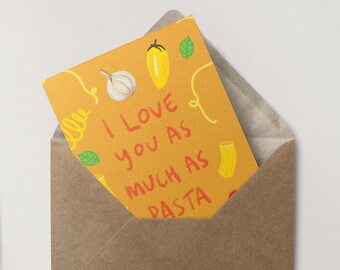 I love you as much as Pasta / Illustrated Gift Card / Recycled Card /