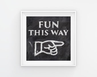 Fun This Way! Cool Marker Poster PRINT (Pointing Left or Right)