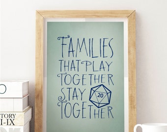 Families That Play Together, Stay Together PRINT
