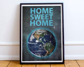 Home Sweet Home - Planet Earth PRINT