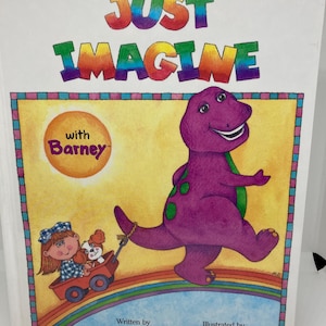 Just Imagine with Barney Hardcover Book by Mary Shrode Vintage 1992 Collectors Edition