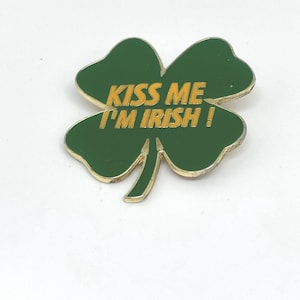 Kiss Me I’m Irish Vintage Pin Brooch Four Leaf Clover St Patrick’s Day jewelry