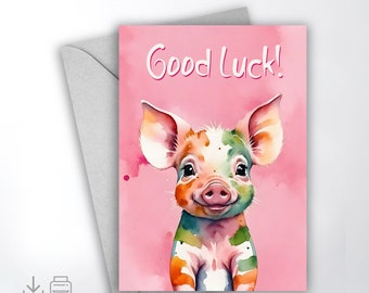 Printable greeting card, folded card with a litte piglet, colorful, Good Luck, watercolor design, 5x7 inch, 4x6 inch format included