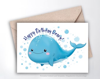Klappkarte Geburtstagskarte DIGITALE DRUCKVORLAGE, Kleiner Wal, Happy Birthday Deary, Wasserfarben, Maxikarte 120x170 mm, A6 Klappkarte