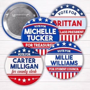 May include: Four circular pin-back buttons featuring red, white, and blue designs with stars and stripes. The buttons display text including Vote for Michelle Tucker for Treasurer, Vote for Brittan Class President, Vote for Carter Milligan for county clerk, and Vote for Millie Williams for Student Council.