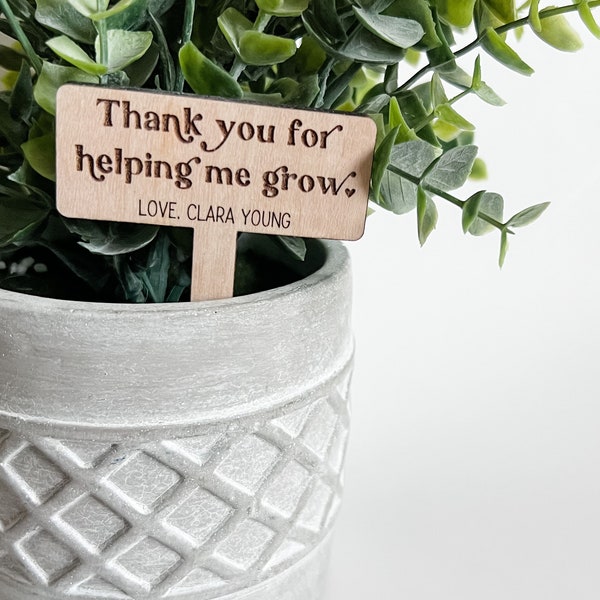 Personalized Teacher Plant Stake, Thank You For Helping Me Grow, Teacher Appreciation Gift, Mother's Day Gift, Last Day of School Gift