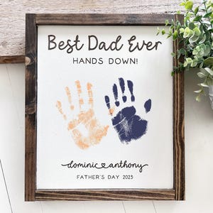 Handprint Sign for Dad, Custom Fathers Day Gift from Kids, Best Dad Ever Hands Down Sign