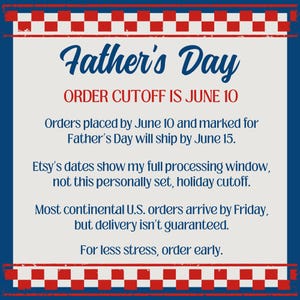 The image is a promotional message for Father's Day, announcing an order cutoff date of June 10. It provides information about the cutoff date for orders placed by June 10 and marks them for shipping by June 15. The message also mentions that the seller's dates show a full processing window, not the seller's personally set holiday cutoff, and that most continental U.S. orders arrive by Friday but delivery isn't guaranteed. The message advises ordering early to avoid stress.