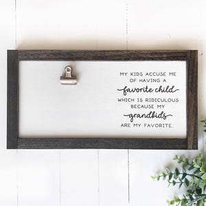 Funny Grandparent Sign: Grandkids Are My Favorite