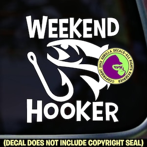 WEEKEND HOOKER grappige visserij visser vinyl sticker sticker