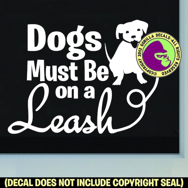 DOGS MUST be on a LEASH Commercial Retail Allowed Sign Vinyl Decal Sticker