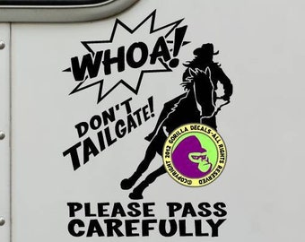 WHOA Don't Tailgate BARREL RACING Horse Trailer Caution Rider Vinyl Decal Sticker