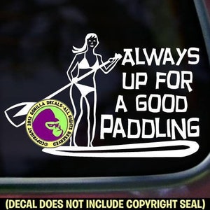 ALTIJD in voor goed peddelen Funny Girl Paddle Board Boarder Vinyl Decal Sticker